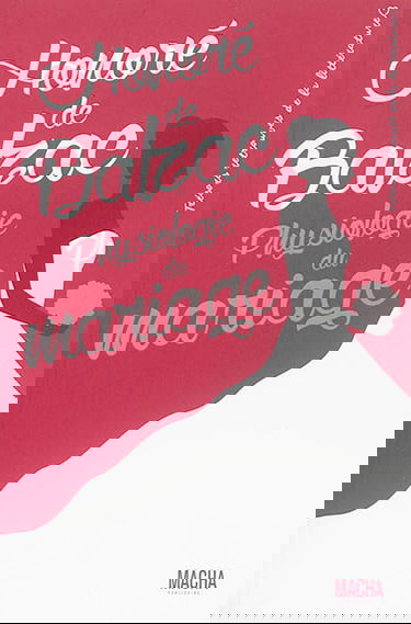 Physiologie du mariage ou Méditations de philosophie éclectique sur le bonheur et le malheur conugal