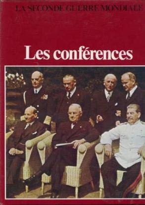 Les Conférences (La Seconde Guerre mondiale)