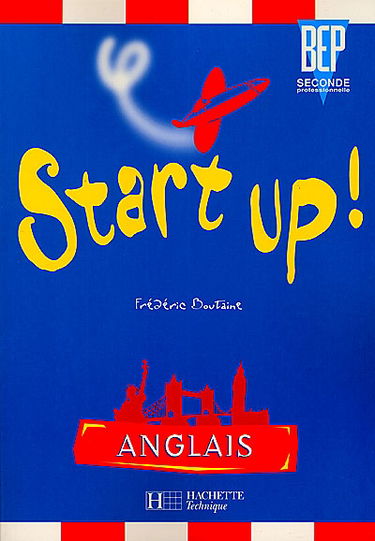 Start up, anglais, BEP 2nde professionnelle : livre de l'élève