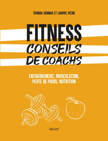Fitness : conseils de coachs : entraînement, musculation, perte de poids, nutrition