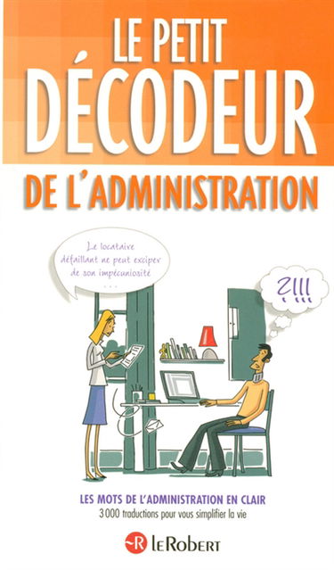 Le petit décodeur de l'Administration : 3.000 traductions pour vous simplifier la vie