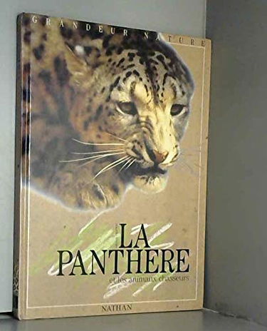 La Panthère : et les animaux chasseurs