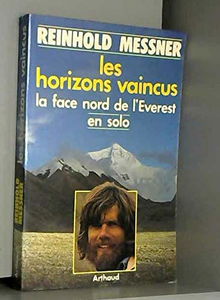 Les Horizons vaincus : la face nord de l'Everest en solo