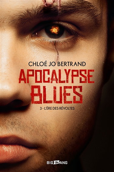 Couverture de Apocalypse blues. Vol. 3. L'ère des révoltes