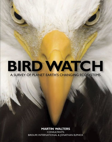 Couverture de Bird Watch: A Survey of Planet Earth's Changing Ecosystems