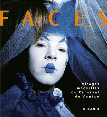 Faces : visages maquillés du carnaval de Venise