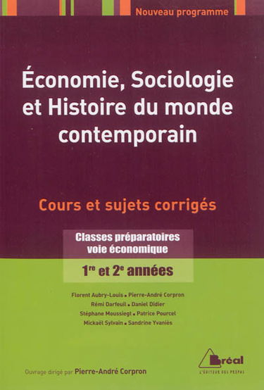 Economie, sociologie et histoire du monde contemporain : classes préparatoires voie économique 1re et 2e années : cours et sujets corrigés