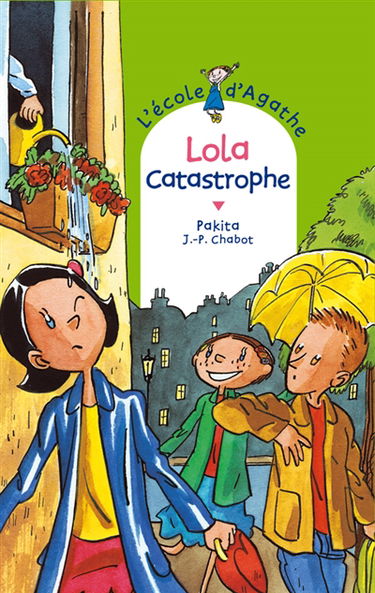 L'école d'Agathe. Vol. 41. Lola catastrophe