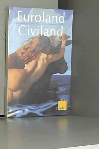 Euroland, civiland : l'Europe au pays des merveilles