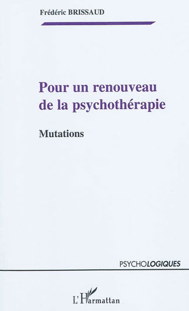 Pour un renouveau de la psychothérapie : mutations