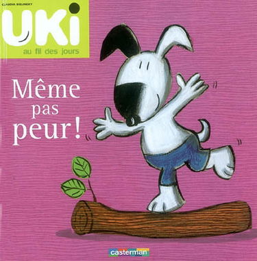 Uki au fil des jours. Vol. 2003. Même pas peur !