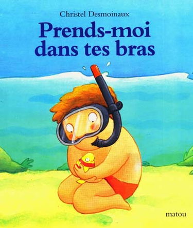 Prends-moi dans tes bras