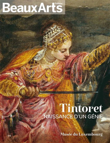 Tintoret : naissance d'un génie : Musée du Luxembourg