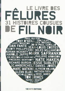 Le livre des fêlures : 31 histoires cousues de fil noir