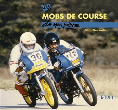 Les mobs de course de mon père