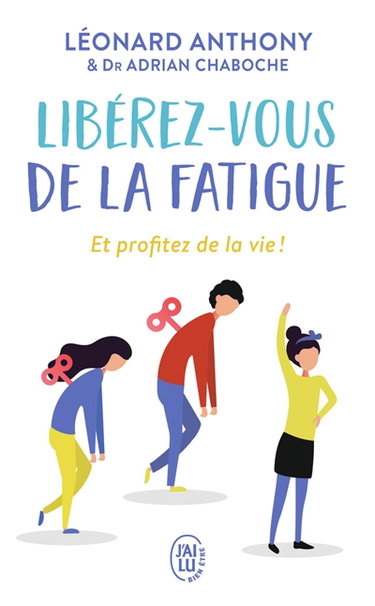 Libérez-vous de la fatigue : et profitez de la vie !