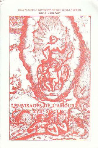 Les visages de l'amour au XVIIe siècle