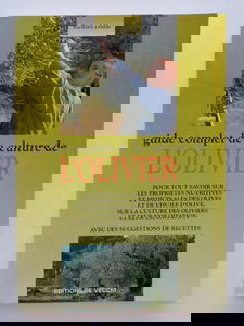 Guide complet de la culture de l'olivier