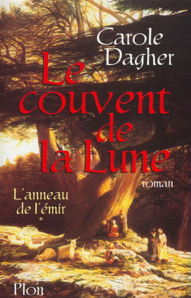 Le couvent de la Lune. Vol. 1. L'anneau de l'émir