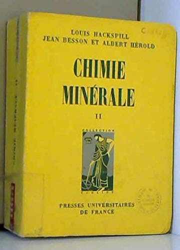 Chimie minérale tome 2 : Famille du Bore - Métaux alcalino-terreux et alcalins - Elements de transition / 2ème édition mise à jour [Relié] Louis Hackspill; Jean Besson et Albert Hérold