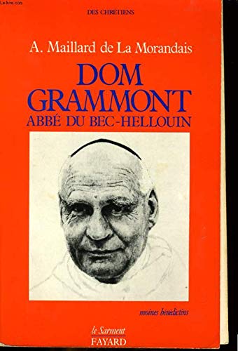 Dom Grammont : abbé du Bec-Hellouin
