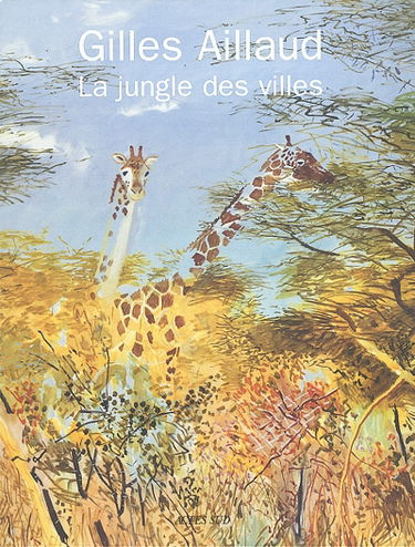 Gilles Aillaud, la jungle des villes
