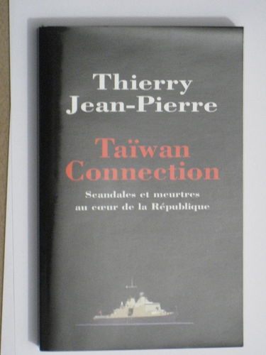 Taïwan connection : Scandales et meurtres au coeur de la République