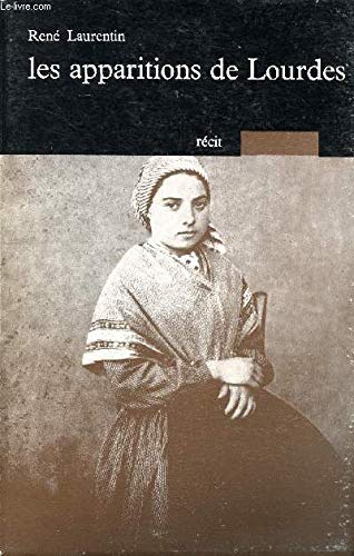 Les apparitions de lourdes - récit authentique