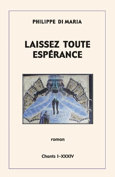 Laissez toute espérance : Chants 1-18