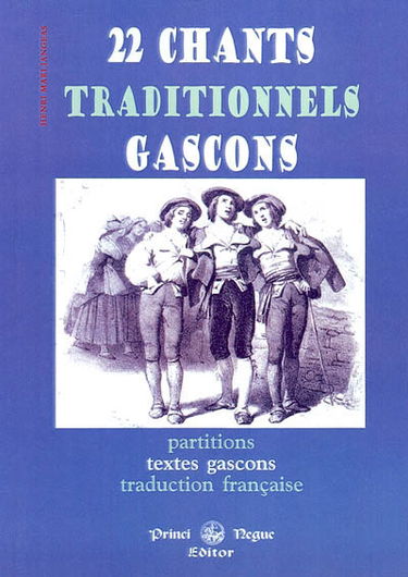 22 chants traditionnels gascons : partitions, texte gascon et traduction française