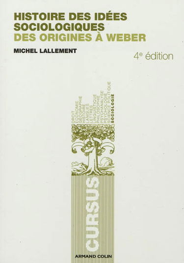 Histoire des idées sociologiques. Des origines à Weber