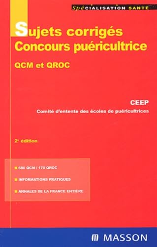 Concours d'entrée dans les écoles de puéricultrices : sujets corrigés, épreuves d'admissibilité, QCM, QROC