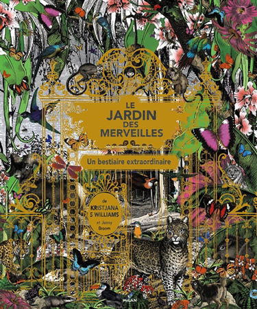 Le jardin des merveilles : un bestiaire extraordinaire