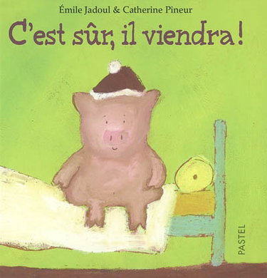 C'est sûr, il viendra !