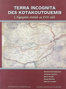 Terra incognita des Kotakoutouemis : l'Algonquinie orientale au XVIIe siècle