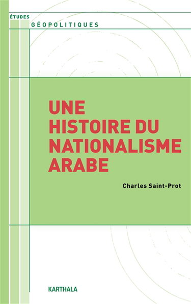 Une histoire du nationalisme arabe