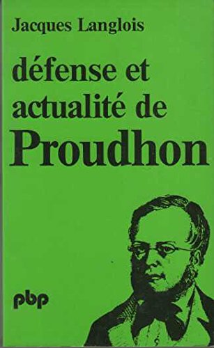 Defense et actualite de proudhon