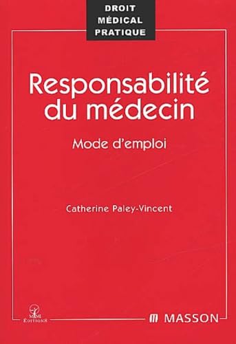 La responsabilité du médecin : mode d'emploi
