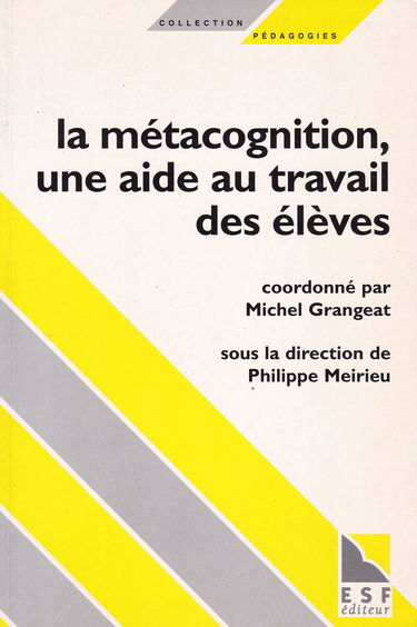 La métacognition : Une aide au travail des élèves