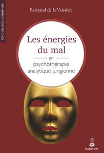 Les énergies du mal en psychothérapie analytique jungienne