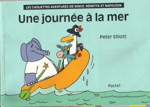 UNE JOURNEE A LA MER - les chouettes aventures de ringo, nenette et napoléon