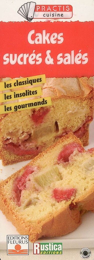 Cakes sucrés et salés : les classiques, les insolites, les gourmands