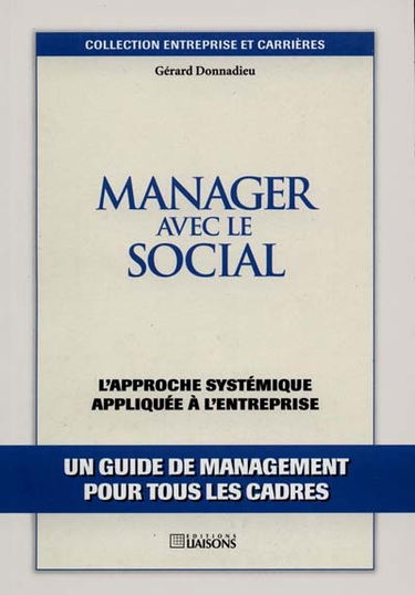 Manager avec le social : l'approche systématique appliquée à l'entreprise