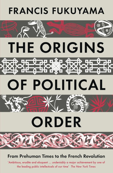Couverture de The Origins of Political Order: From Prehuman Times to the French Revolution