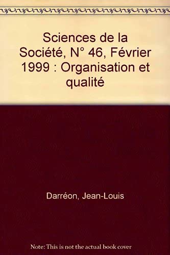 Sciences de la société, n° 46. Organisations et qualité