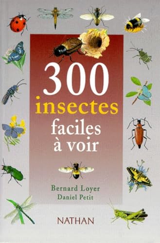 300 insectes faciles à voir