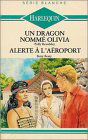 Un dragon nommé Olivia suivi de Alerte à l'aéroport : Collection : Série blanche n° 198