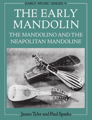 Couverture de The Early Mandolin: The Mandolino and the Neapolitan Mandoline (Early Music Series, 9)