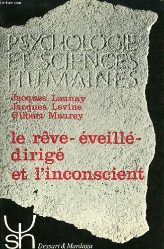 Le Rêve éveillé-dirigé et l'inconscient