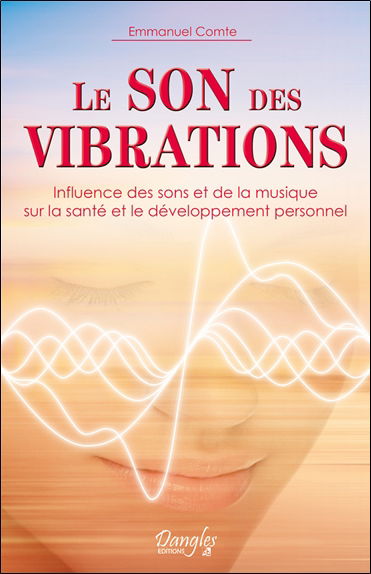 Le son des vibrations : influence des sons et de la musique sur la santé et le développement personnel